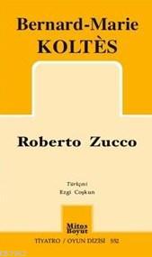 Roberto Zucco | Bernard Marie Koites | Mitos Boyut Yayınları