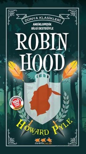 Robin Hood - Dünya Klasikleri; Ansiklopedik Bilgi Desteğiyle | Howard 