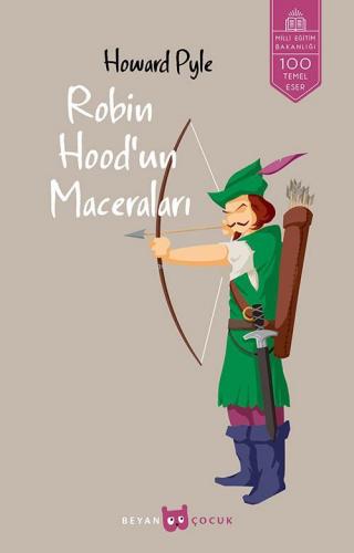 Robin Hood'un Maceraları (Tam Metin) | Howard Pyle | Beyan Çocuk