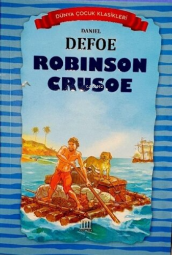 Robinson Crusoe - Dünya Çocuk Klasikleri | Daniel Defoe | Olympia Yayı