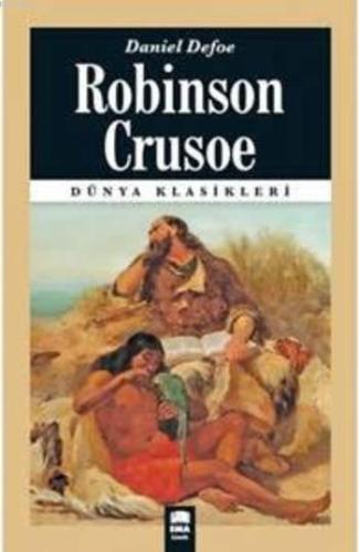 Robinson Crusoe; (Dünya Klasikleri) | Daniel Defoe | Ema Kitap