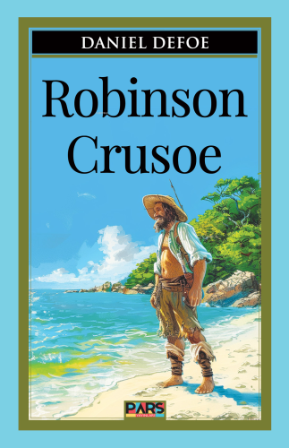 Robinson Crusoe | Daniel Defoe | Pars Yayınları