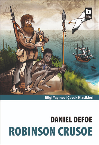 Robinson Crusoe | Daniel Defoe | Bilgi Yayınevi