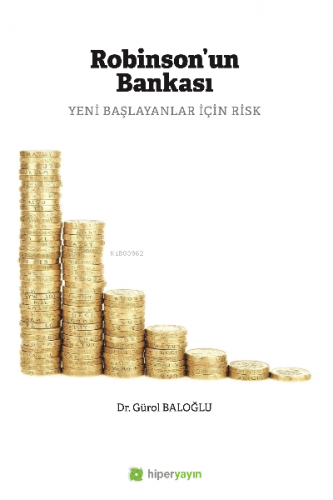 Robinson’un Bankası Yeni Başlayanlar İçin Risk | Gürol Baloğlu | Hiper