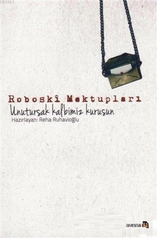 Roboski Mektupları; Unutursak Kalbimiz Kurusun | Enes Atila Pay | Aves