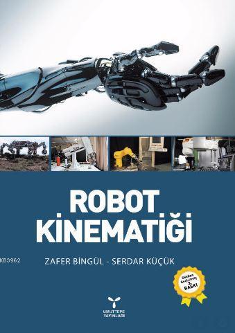 Robot Kinematiği | Zafer Bingül | Umuttepe Yayınları