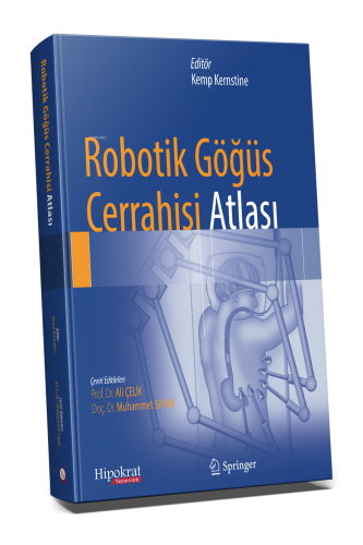 Robotik Göğüs Cerrahisi Atlası | Ali Çelik | Hipokrat Kitabevi