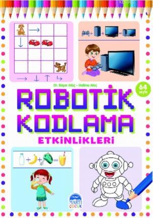 Robotik Kodlama Etkinlikleri - 19 | Başar Ataç | Martı Çocuk Yayınları