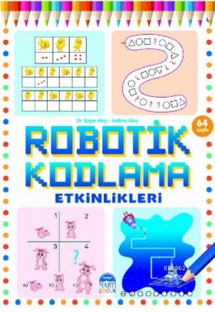 Robotik Kodlama Etkinlikleri - 21 | Başar Ataç | Martı Çocuk Yayınları