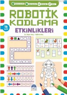 Robotik Kodlama Etkinlikleri - 5 | Başar Ataç | Martı Çocuk Yayınları