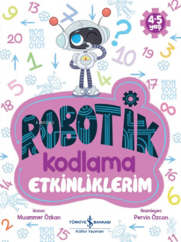 Robotik Kodlama Etkinliklerim 4-5 YAŞ | Muammer Özkan | Türkiye İş Ban