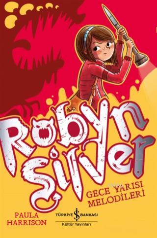 Robyn Silver; Gece Yarısı Melodileri | Paula Harrison | Türkiye İş Ban