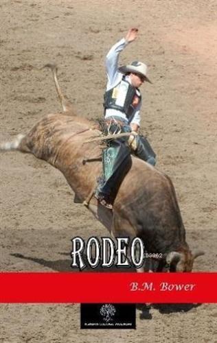 Rodeo | B. M. Bower | Platanus Publishing