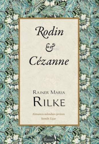 Rodin - Cezanne - Bez Ciltli | Rainer Maria Rilke | Koridor Yayıncılık