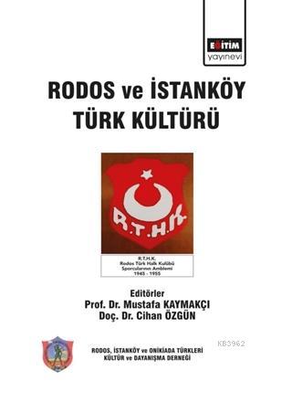 Rodos ve İstanköy Türk Kültürü | Mustafa Kaymakçı | Eğitim Yayınevi - 