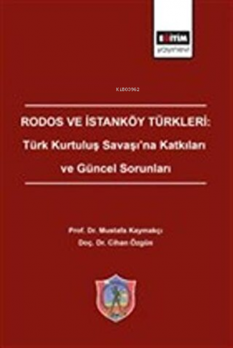 Rodos ve İstanköy Türkleri: Türk Kurtuluş Savaşı'na Katkıları ve Günce