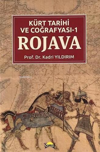 Rojava | Kadri Yıldırım | Şemal Yayınları