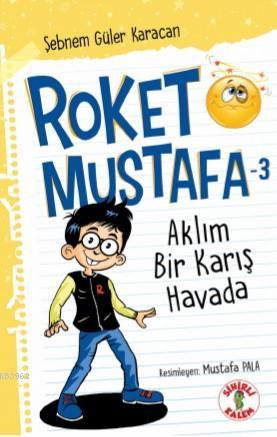 Roket Mustafa - 3 Aklım Bir Karış Havada | Sebnem Güler Karacan | Sihi