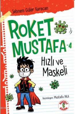 Roket Mustafa - 4 Hızlı ve Maskeli | Sebnem Güler Karacan | Sihirli Ka