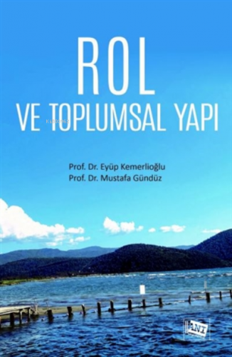 Rol ve Toplumsal Yapı | Mustafa Gündüz | Anı Yayıncılık