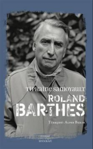 Roland Barthes | Tiphaine Samoyault | Everest Yayınları