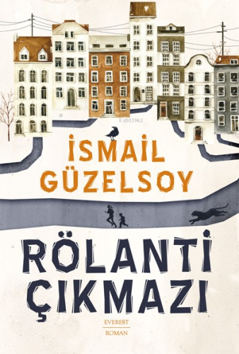 Rölanti Çıkmazı | İsmail Güzelsoy | Everest Yayınları