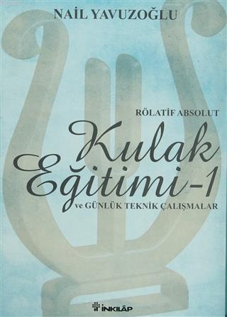 Rölatif Absolut Kulak Eğitimi 1 - ve Günlük Teknik Çalışmalar | Nail Y