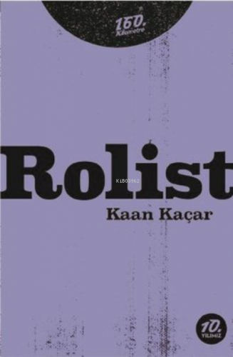 Rolist | Kaan Kaçar | 160. Kilometre Yayınevi