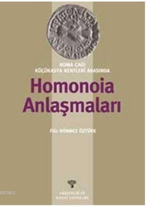 Roma Çağı Küçükasya Kentleri Arasında Homonoia Anlaşmaları | Filiz Dön