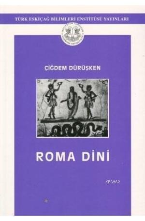 Roma Dini | Çiğdem Dürüşken | Ege Yayınları