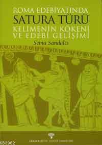 Roma Edebiyatında Satura Türü; Kelimenin Kökeni ve Edebi Gelişimi | Se