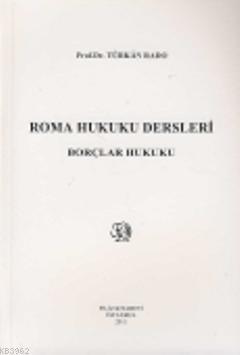 Roma Hukuku Dersleri; Borçlar Hukuku | Türkan Rado | Filiz Kitabevi