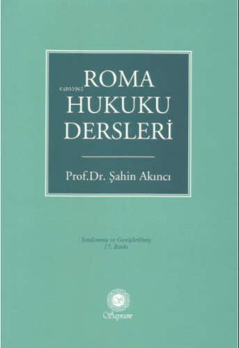 Roma Hukuku Dersleri | Şahin Akıncı | Sayram Yayınları