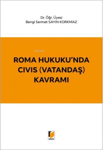 Roma Hukuku'nda CIVIS (Vatandaş) Kavramı | Bengi Sermet Sayın Korkmaz 