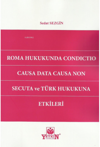 Roma Hukukunda Condıctıo Causa Data Causa Non | Sedat Sezgin | Yetkin 