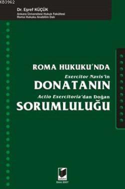 Roma Hukukunda Donatanın Sorumluluğu | Eşref Küçük | Adalet Yayınevi