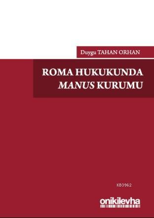 Roma Hukukunda Manus Kurumu | Duygu Tahan Orhan | On İki Levha Yayıncı