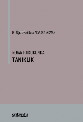 Roma Hukukunda Tanıklık | Buse Aksaray Erkman | On İki Levha Yayıncılı