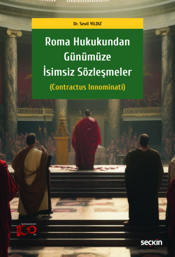 Roma Hukukundan Günümüze İsimsiz Sözleşmeler;(Contractus Innominati) |