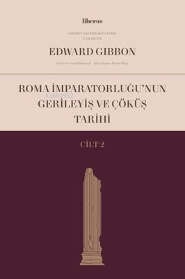 Roma İmparatorluğu’nun Gerileyiş ve Çöküş Tarihi (Cilt II) | Edward Gi