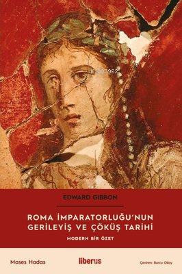 Roma İmparatorluğu’nun Gerileyiş ve Çöküş Tarihi | Edward Gibbon | Lib