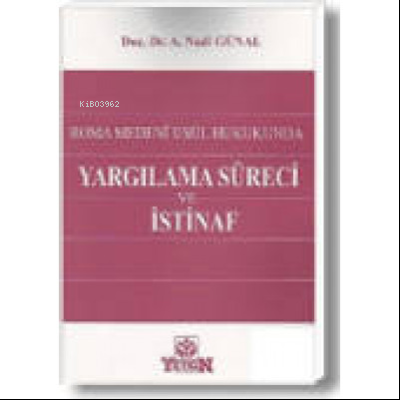 Roma Medeni Usül Hukukunda Yargılama Süreci ve İstinaf | Ahmet Nadi Gü