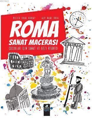 Roma Sanat Macerası; Çocuklar için Sanat ve Gezi Rehberi | Melek Oral 