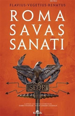 Roma Savaş Sanatı | Flavius Vegetius Renatus | Kronik Kitap