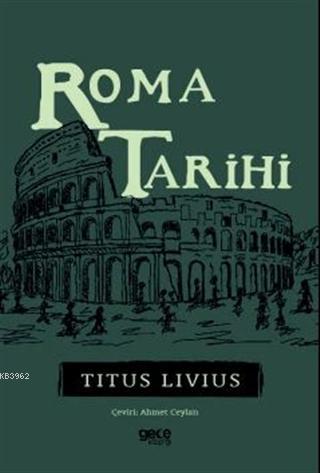 Roma Tarihi | Ahmet Ceylan | Gece Kitaplığı Yayınları