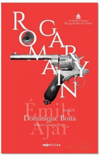 Romain Gary | Dominique Bona | Tefrika Yayınları