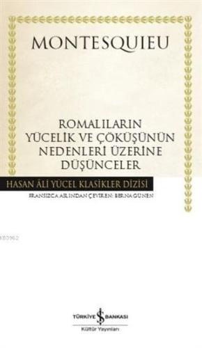 Romalıların Yücelik ve Çöküşünün Nedenleri Üzerine Düşünceler (Ciltli)