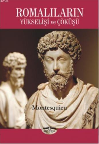 Romalıların Yükselişi ve Çöküşü | Montesquieu | Köprü Kitap