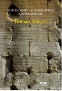 Roman Ancyra | Musa Kadıoğlu | Yapı Kredi Yayınları ( YKY )