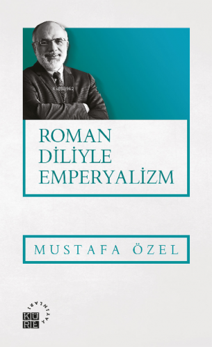 Roman Diliyle Emperyalizm | Mustafa Özel | Küre Yayınları